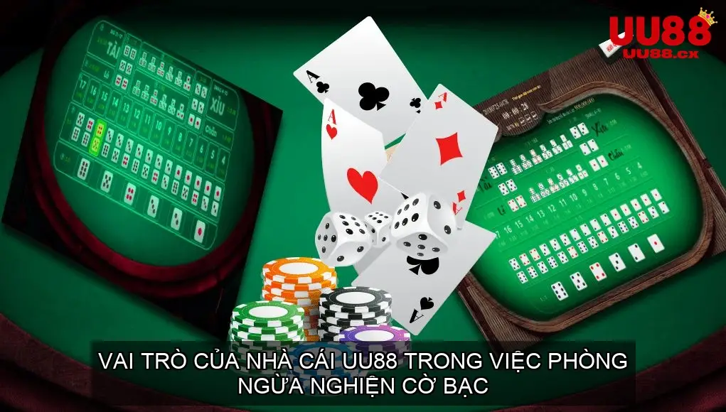 Vai trò của nhà cái UU88 trong việc phòng ngừa nghiện cờ bạc
