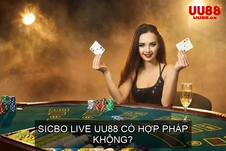 Sicbo Live UU88 có hợp pháp không?
