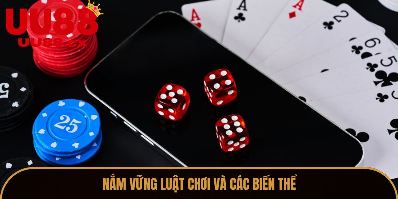 Nắm Vững Luật Chơi và Các Biến Thể