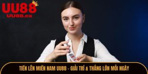 Tiến Lên Miền Nam UU88 - Giải Trí & Thắng Lớn Mỗi Ngày