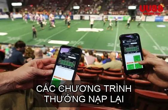 Các Chương Trình Thưởng Nạp Lại