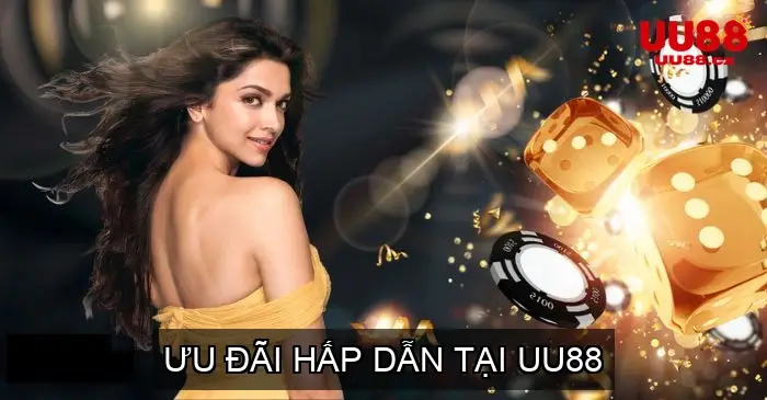 Ưu Đãi Hấp Dẫn Tại UU88