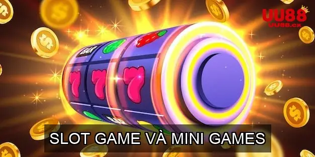 Slot game và Mini Games